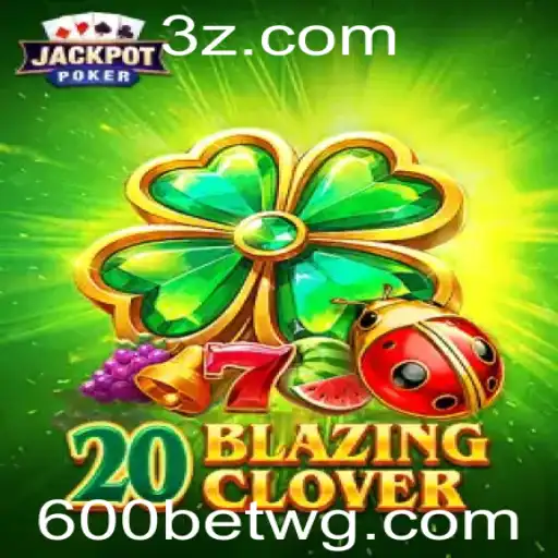 Descubra o Fascinante Jogo 20BlazingClover e Aprenda a Jogar