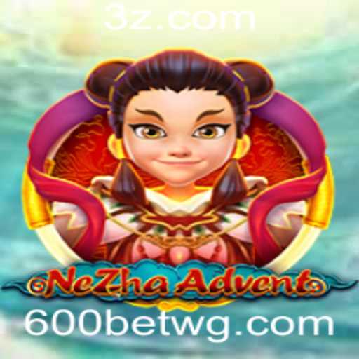Descubra o Fascinante Mundo de NeZhaAdvent e as Estratégias do 600bet Login